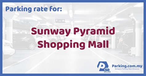 Discover the best restaurants, shops, bars and cafés in bangsar. Parking Rate | Sunway Pyramid Shopping Mall