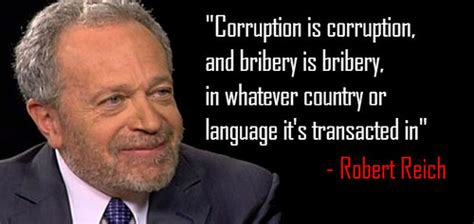 Discover 237 robert reich quotations: Robert Reich Corruption Quote | Democracy Chronicles | Flickr