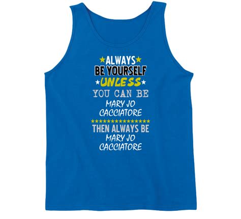 Always Be Yourself Unless You Can Be Mary Jo Cacciatore TV ... Mary jo hatch is the c.