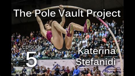 Polina knoroz pole vault awesome player 52 russia pole vault event. Episode 5: Katerina Stefanidi - YouTube