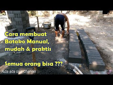 Cara menghitungnya cukup mudah, walaupun anda awam tentang bahan material. Cara membuat batako dengan cara manual ringan dan praktis ...