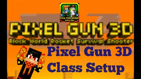 Check spelling or type a new query. Beginners Guide On Class Setup: Pixel Gun 3D - YouTube