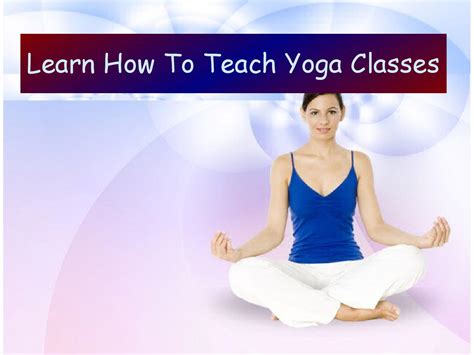 What if i teach without any? Learn how to teach yoga classes by Dakota Brodie88 - issuu