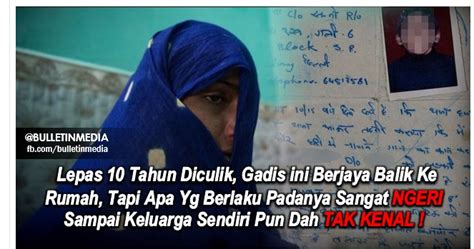 Buletin utama versi #bacaberitachallenge (kumpulan 1). Lepas 10 Tahun Diculik, Gadis ini Balik Ke Rumah, Tapi Apa ...