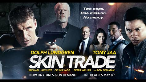Dolph lundgren, tony jaa, ron perlman and others. Skin Trade - Now on iTunes & On Demand - YouTube