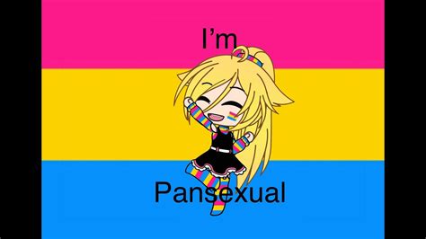 Thus, a pansexual person would be attracted to cisgender, transgender. Pansexual anthum! (or im pansexual)|| GLMV || pride month ...