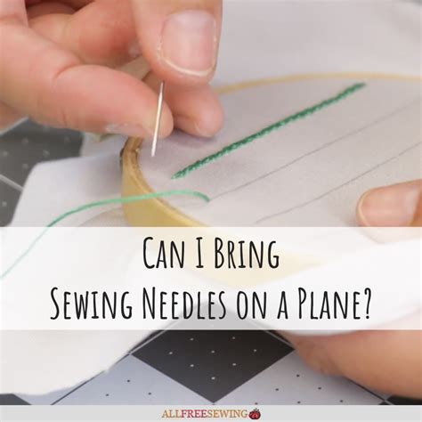 Here's what you need to know. Can I Bring Sewing Needles on a Plane? (2020 ...