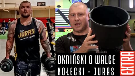 Do walki z tomkiem narkunem się nie wybieram! OKNIŃSKI O POTENCJALNEJ WALCE KOŁECKI VS JURAS - YouTube