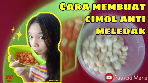 Bahan dan cara buatnya simpel banget. ANTI MELEDAK 100%! CARA MEMBUAT CIMOL MUDAH DAN SIMPLE ...