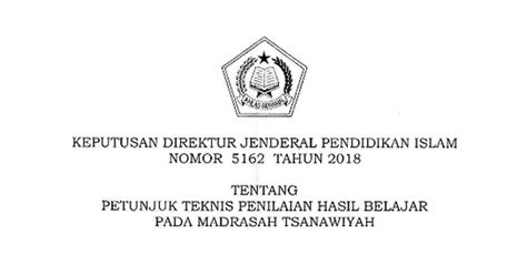 Ujian akhir madrasah berstandar nasional (uambn) a. SK Dirjen Pendis Nomor 5162 Tahun 2018 tentang Juknis ...