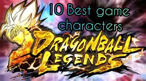 Maybe you would like to learn more about one of these? Top 10 best Dragon Ball Legends characters - YouTube