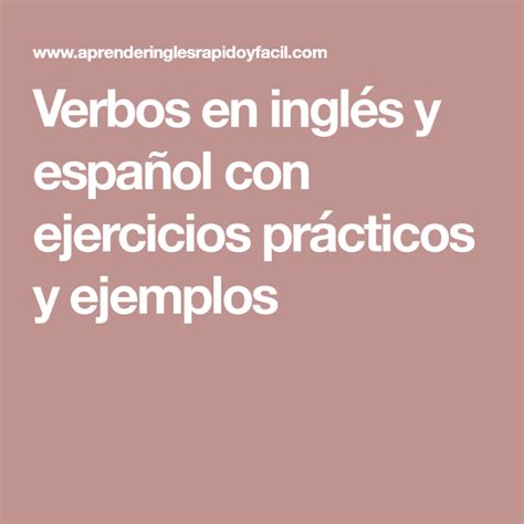 Los 100 ejercicios prácticos resueltos en el libro conforman un recorrido por las principales funciones del programa así como las más interesantes y una vez realizados los 100 ejercicios que componen este manual, el lector será capaz de manejar con soltura el programa y diseñar elaboradas. Verbos en inglés y español con ejercicios prácticos y ejemplos | Verbos ingles, Verbos, Ingles