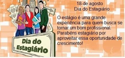 Essas são algumas das vantagens de ser. DIAE: 18 de agosto dia do Estagiário