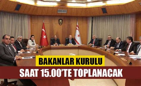 Bakanlar kurulu dogal olarak ba$bakan ve bakanlardan olu$ur. Bakanlar Kurulu toplanacak