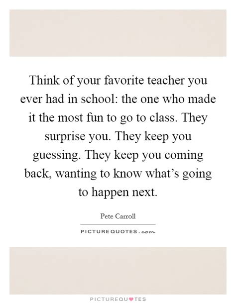 All of these quotes cite this page. Favourite Teacher Quotes Pinterest - VisitQuotes