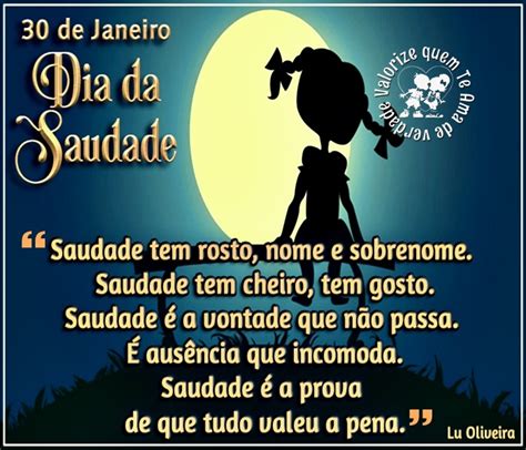 Hoje é o dia da saudade hoje é feriado é o dia da saudade. Valorize quem Te Ama de verdade : 30 de Janeiro, dia da ...