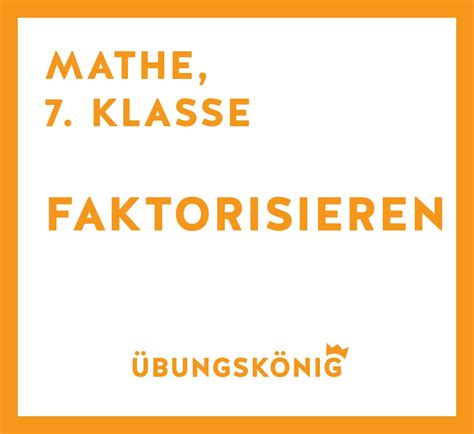 Die meisten bastelbögen können aus kopierpapier gefertigt werden. Kostenlose Arbeitsblätter und Übungen als PDF zum Faktorisieren für Mathe in der 7. Klasse am ...