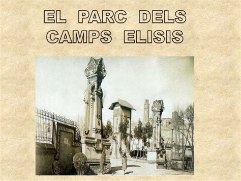 Restaurant el mirador dels camps elisis. PPT - EL PARC DELS CAMPS ELISIS PowerPoint Presentation ...