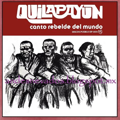 We did not find results for: Andes donde andes y más cosas: QUILAPAYÚN - Canto rebelde ...