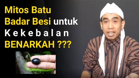 ( fast respond ) *proses ini lebih cepat daripada menggunakan formulir pemesanan. Mitos Batu Badar Besi untuk Kekebalan. BENARKAH ??? - YouTube