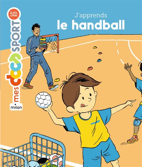 J'apprends le handball - Editions Milan