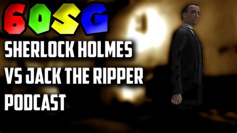 We did not find results for: Sherlock Holmes VS Jack The Ripper - 60SG Podcast 54 - YouTube