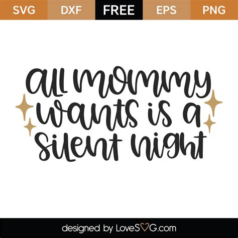 86,000+ vectors, stock photos & psd files. Free All Mommy Wants Is A Silent Night SVG Cut File ...