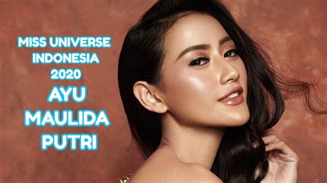 She's been living her dream as a model since she was 15 and is passionate about fashion. MISS UNIVERSE INDONESIA 2020 "AYU MAULIDA PUTRI" - YouTube