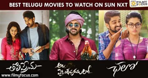 Hich is the best site to watch telugu movies online? 12 Best Telugu Movies to Watch on Sun NXT - Filmy Focus