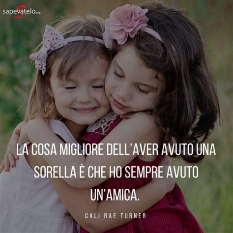 Frasi belle per migliori amiche. Le più belle immagini e frasi sulle sorelle da condividere ...