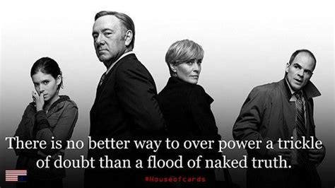 Whereas francis urquhart on the original british … ymmv / house of cards (us). 25 Great Quotes From House of Cards - Clicky Pix | Great quotes, House of cards, Quotes to live by