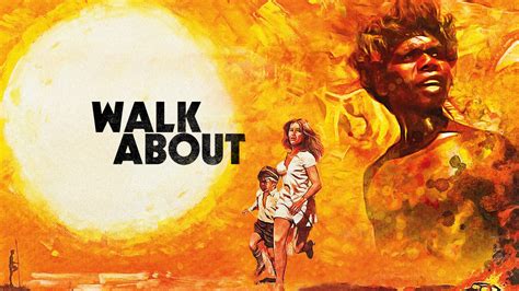 Made by the film australia 1978. Walkabout | Kanopy