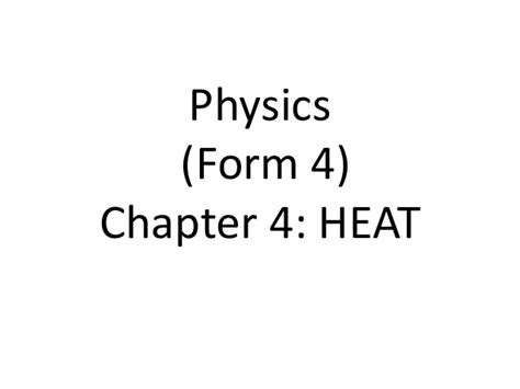 Light in each of the following sentences, fill in the bracket the appropriate word or words given below. SPM Form 4 Physics - Heat