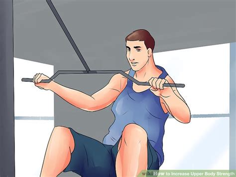 Building strength is simply creating enough external force or resistance to create muscle adaptation, nagel said. How to Increase Upper Body Strength (with Pictures) - wikiHow