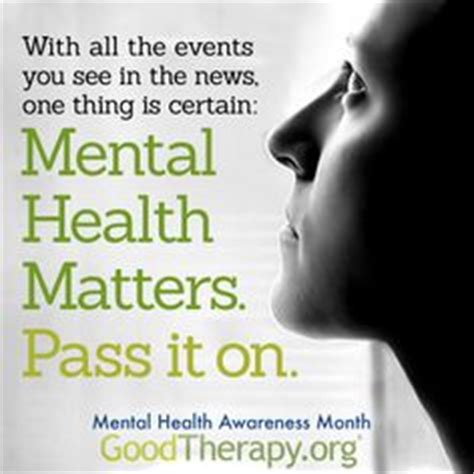 House of representatives designated july as bebe moore campbell national minority mental health awareness month in honor of the leading african american novelist and journalist. Mental Health Awareness Quotes. QuotesGram
