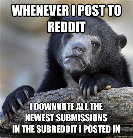 Reddit is commonly known as the front page of the internet, with millions of users visiting the site every we've put together a list of the most downvoted reddit comments, so you can see what can. Whenever i post to reddit I downvote all the newest ...