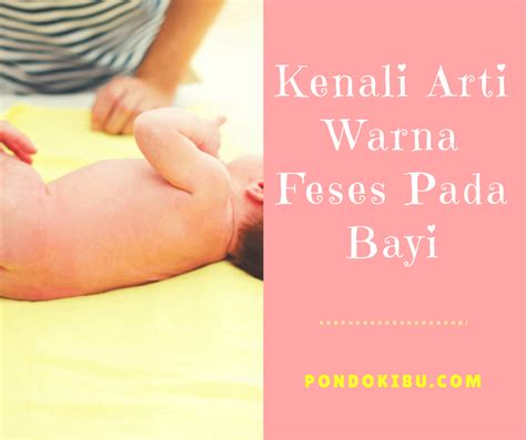 Hijau tua bayi yang mengeluarkan feses warna hijau saat buang air besar termasuk normal terutama pada bayi yang baru menjalani tunggu adakah itu lobak merah dipotong dadu berwarna oren terang dalam tahi bayi anda. Kenali Arti Warna Feses Pada Bayi