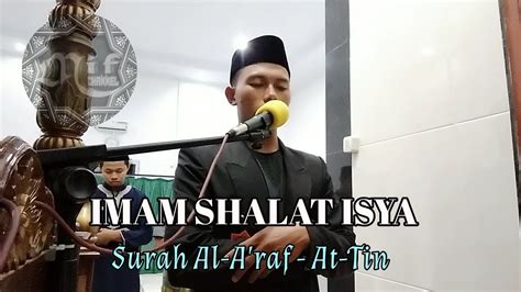 You can listen the beautiful tilawat of this surah online and also read the arabic & english text including translation. SURAH AL A'RAF AYAT 179-180 - SURAH AT TIN || Imam Shalat ...