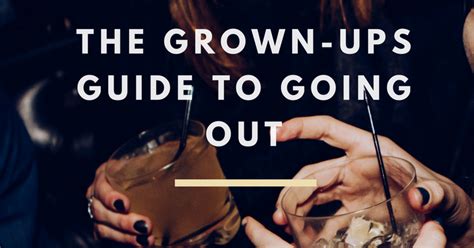 Going out guide from the washington post. The Grown-Ups Guide to Going Out