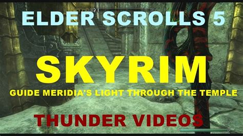 (going through the dungeon can be avoided by walking right of the statue and going through the entrance to the second part of the dungeon, to malkoran's ritual.) ELDER SCROLLS 5 SKYRIM GUIDE MERIDIA'S LIGHT THROUGH THE ...
