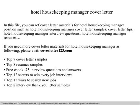 Housekeeping attendants are responsible for keeping rooms and public areas at hotels, motels and other lodging establishments clean. Hotel housekeeping manager cover letter