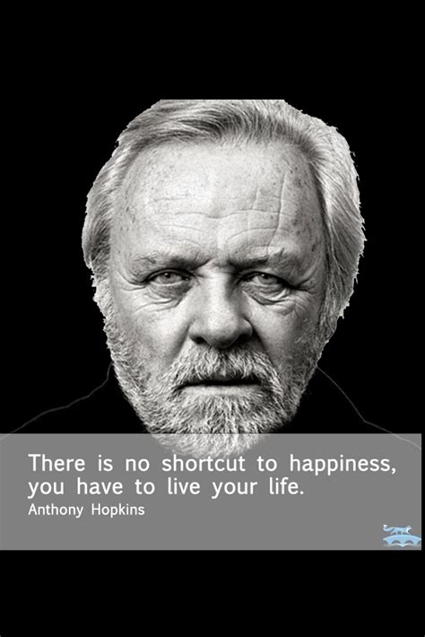 Artist, painter, composer, actor of film, stage, and television @anthonyhopkinscollection www.anthonyhopkins.com. Anthony Hopkins Sprüche : Quote From Anthony Hopkins None ...