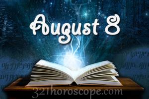 August your previous birthday was 189 days ago. August 8 Birthday horoscope - zodiac sign for August 8th