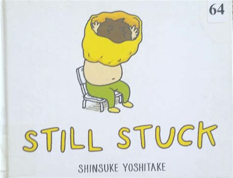 Is there anything more to it? 「Still Stuck」～ ヨシタケ シンスケさん「もうぬげない」英語版 - ロサンゼルスで子育て 親子時間を楽しみたい!