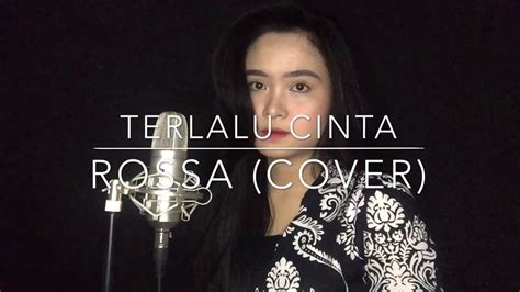 Selain lirik lagu terlalu cinta rossa dari kunci c,anda juga bisa mencari chord kunci gitar dan lirik lagu lain disini. Terlalu Cinta - Rossa (Cover By Yuni) - YouTube