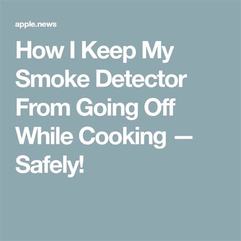 It can seem like a turn off the power to the smoke detector at your circuit breaker. How I Keep My Smoke Detector From Going Off While Cooking ...