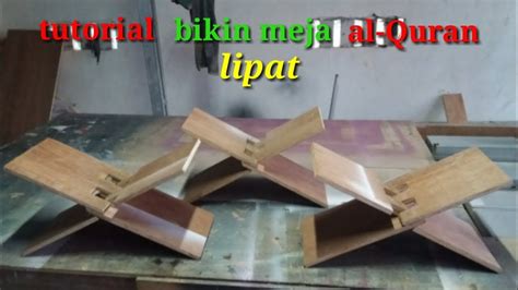 Halo semuanya, selamat datang di channel hobi diy dalam project kali ini cara bikin meja al-Quran lipat - YouTube
