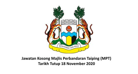 Cari jawatan kosong / kerja kosong di malaysia. Jawatan Kosong Majlis Perbandaran Taiping (MPT). Tarikh ...