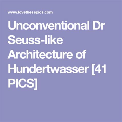 Die folgenden hausärzte in plochingen sind unserem netzwerk angeschlossene partnerpraxen: Unconventional Dr Seuss-like Architecture of Hundertwasser ...