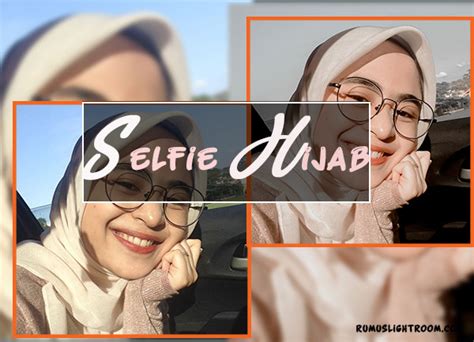 Rumus lightroom cinematic dark, edit foto ala selebgram. Rumus Lightroom Selfie Ala Selebgram Hijab | Rumus Lightroom